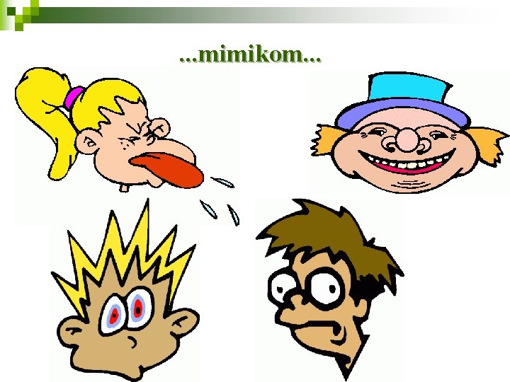 . . . mimikom. . . 