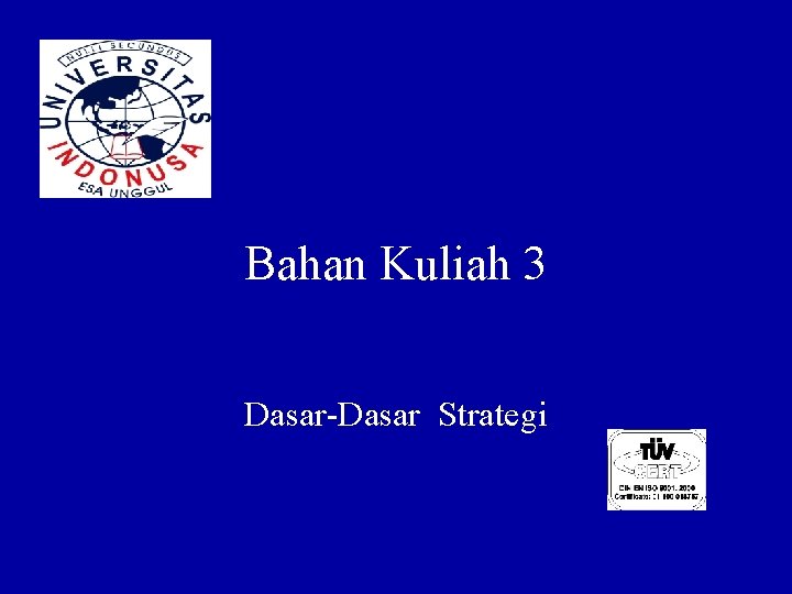 Bahan Kuliah 3 Dasar-Dasar Strategi 