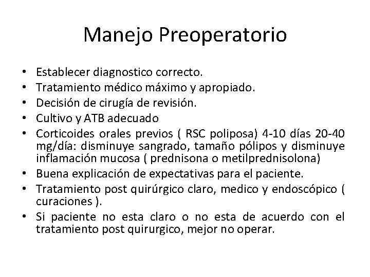Manejo Preoperatorio Establecer diagnostico correcto. Tratamiento médico máximo y apropiado. Decisión de cirugía de Manejo Preoperatorio Establecer diagnostico correcto. Tratamiento médico máximo y apropiado. Decisión de cirugía de