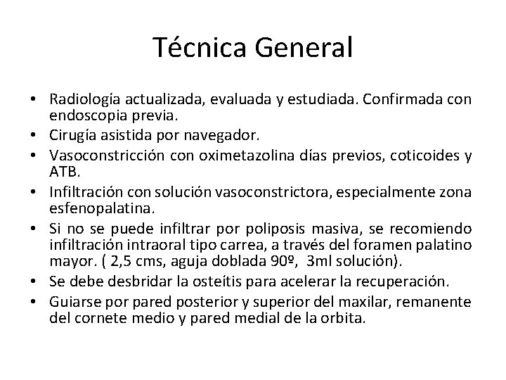 Técnica General • Radiología actualizada, evaluada y estudiada. Confirmada con endoscopia previa. • Cirugía Técnica General • Radiología actualizada, evaluada y estudiada. Confirmada con endoscopia previa. • Cirugía