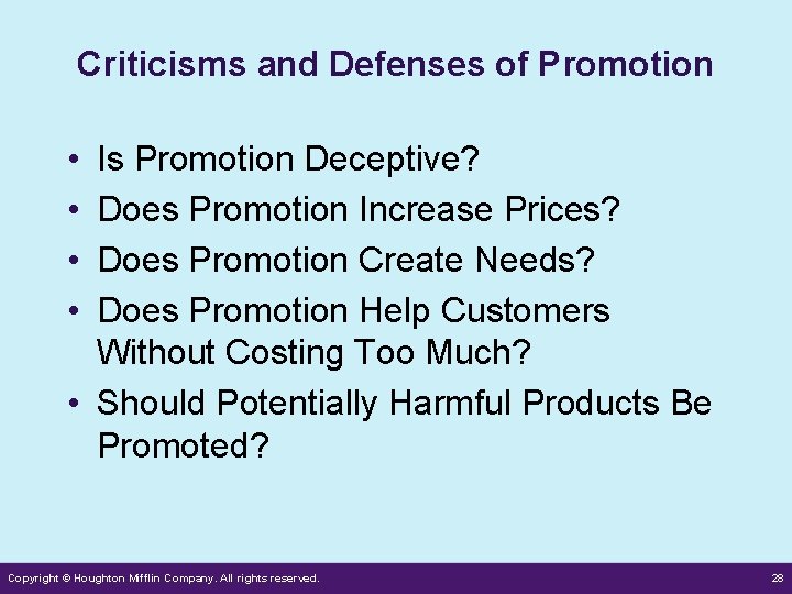 Criticisms and Defenses of Promotion • • Is Promotion Deceptive? Does Promotion Increase Prices?