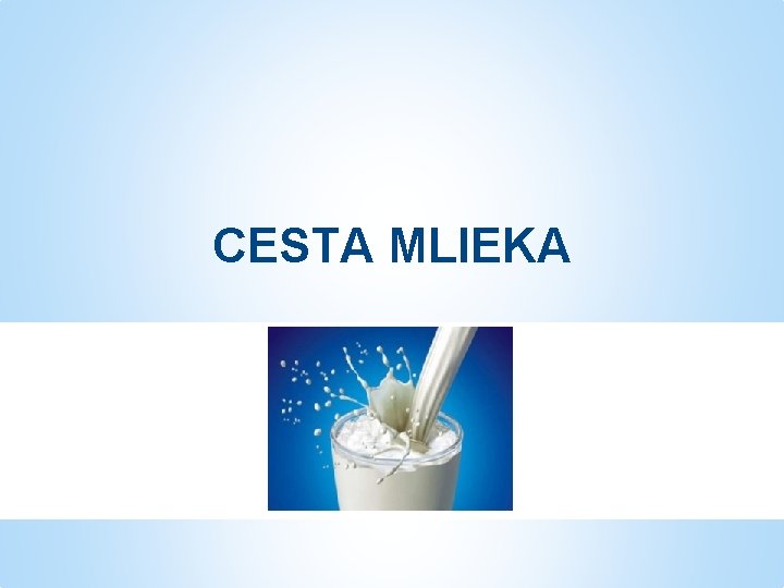 CESTA MLIEKA 