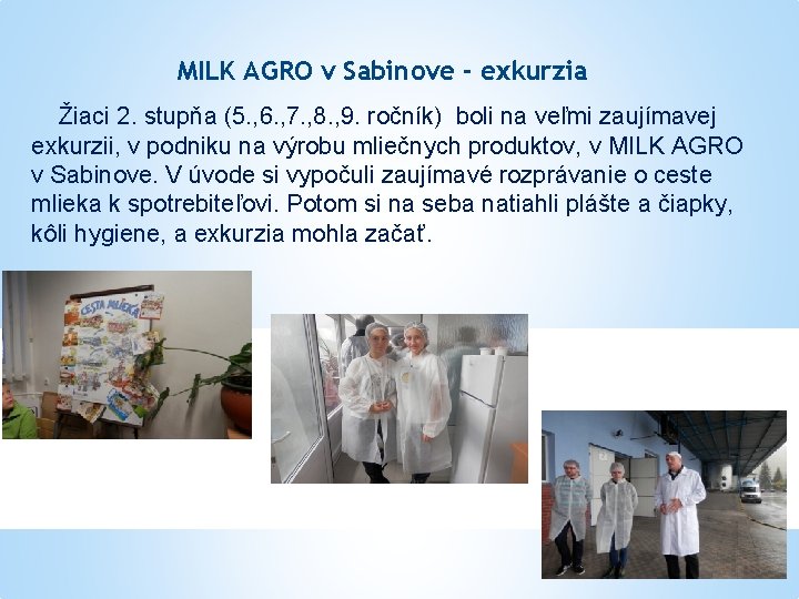MILK AGRO v Sabinove - exkurzia Žiaci 2. stupňa (5. , 6. , 7.