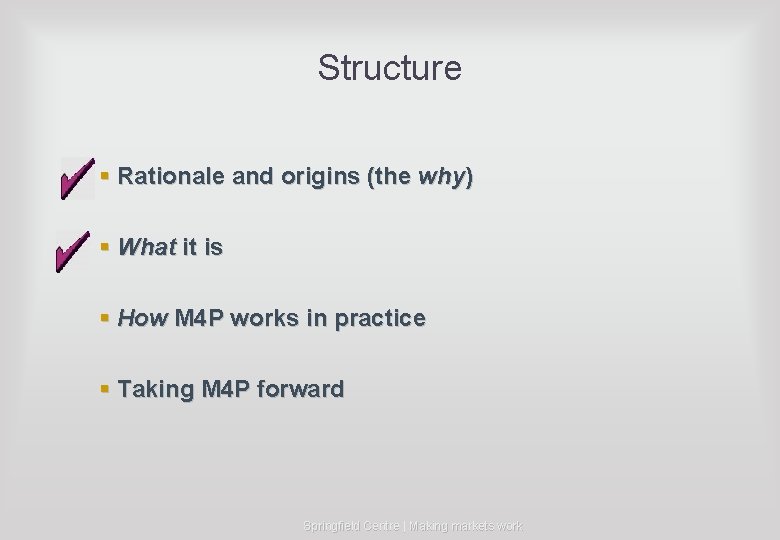 Structure § Rationale and origins (the why) § What it is § How M