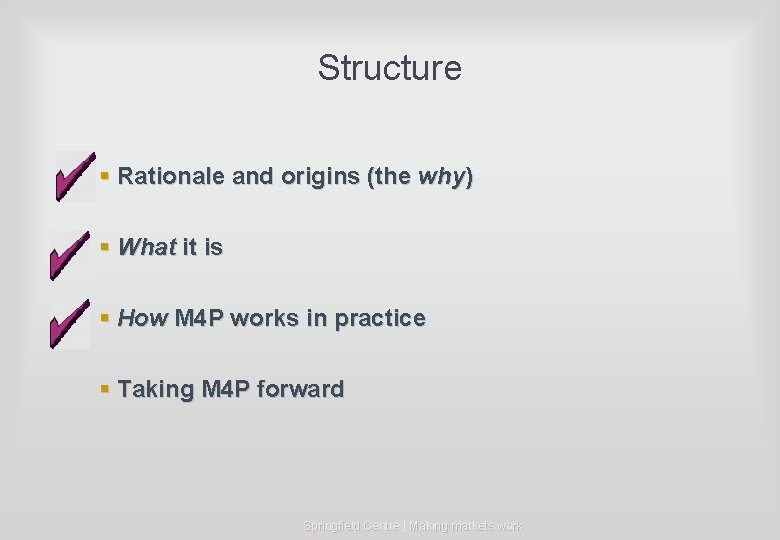 Structure § Rationale and origins (the why) § What it is § How M