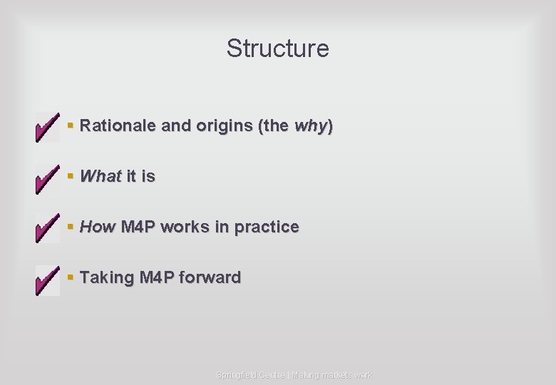 Structure § Rationale and origins (the why) § What it is § How M