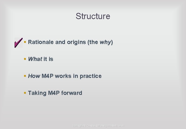 Structure § Rationale and origins (the why) § What it is § How M