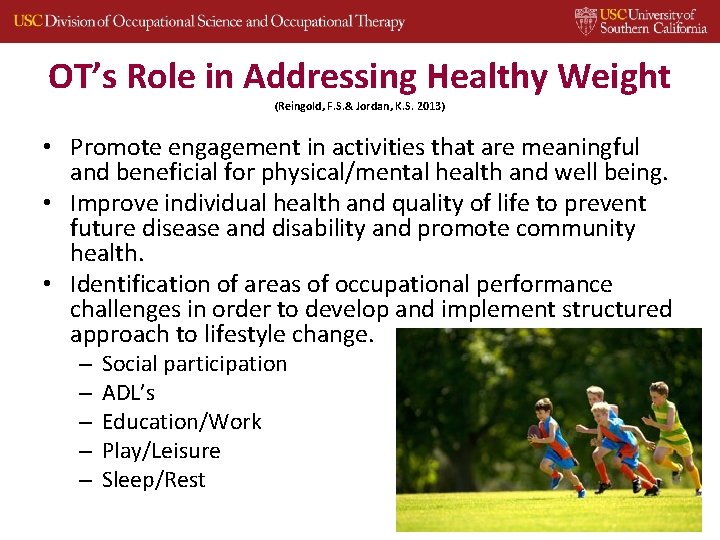 OT’s Role in Addressing Healthy Weight (Reingold, F. S. & Jordan, K. S. 2013)