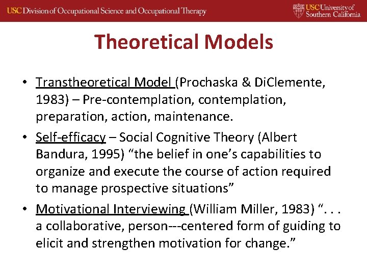 Theoretical Models • Transtheoretical Model (Prochaska & Di. Clemente, 1983) – Pre‐contemplation, preparation, action,