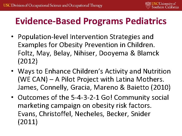 Evidence-Based Programs Pediatrics • Population‐level Intervention Strategies and Examples for Obesity Prevention in Children.