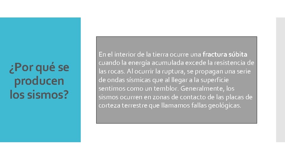 ¿Por qué se producen los sismos? En el interior de la tierra ocurre una