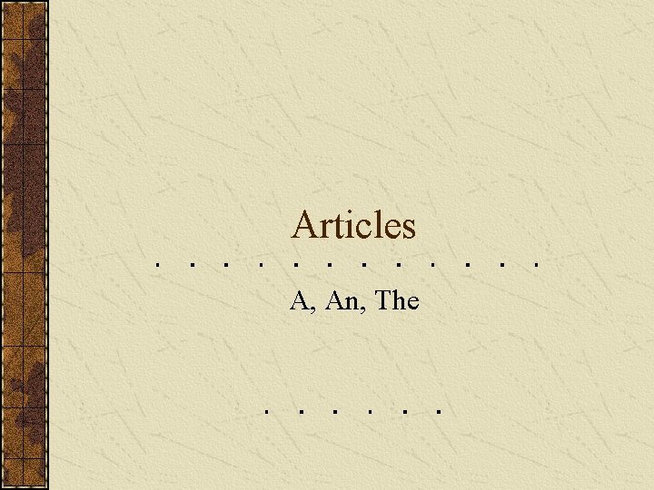 Articles A, An, The 