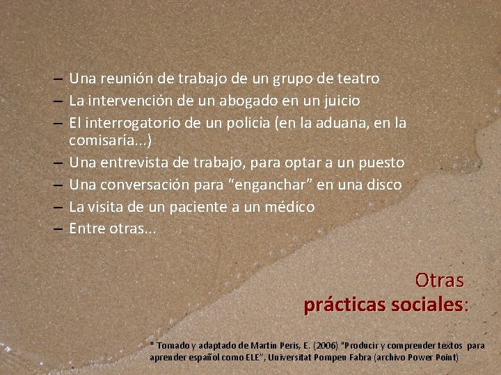 – Una reunión de trabajo de un grupo de teatro – La intervención de