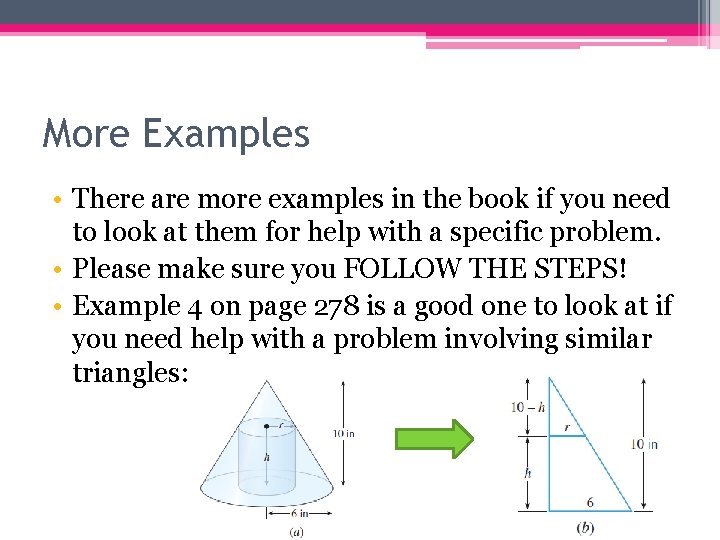 More Examples • There are more examples in the book if you need to