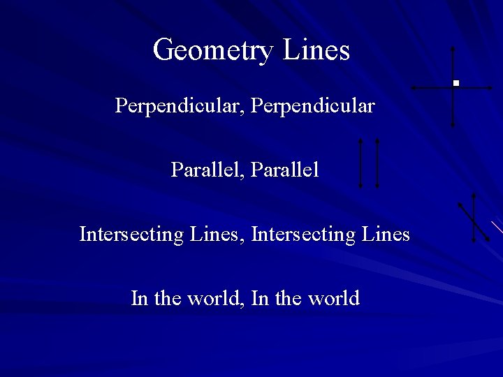 Geometry Lines Perpendicular, Perpendicular Parallel, Parallel Intersecting Lines, Intersecting Lines In the world, In
