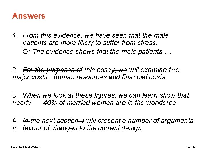 Answers 1. From this evidence, we have seen that the male patients are more