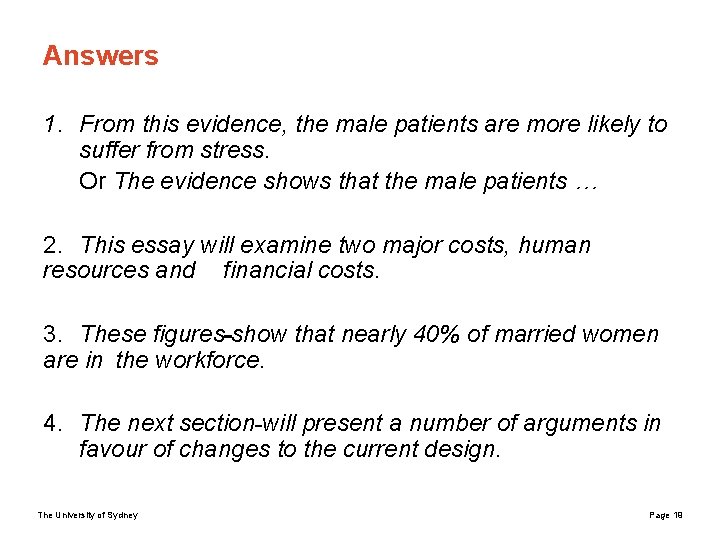 Answers 1. From this evidence, the male patients are more likely to suffer from