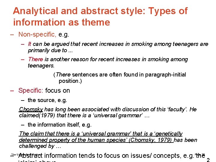 Analytical and abstract style: Types of information as theme – Non-specific, e. g. –