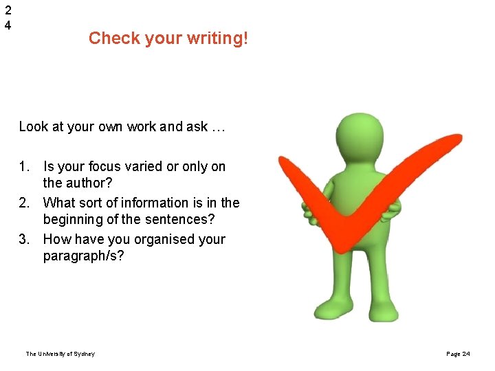 2 4 Check your writing! Look at your own work and ask … 1.