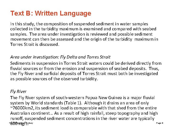 Text B: Written Language In this study, the composition of suspended sediment in water