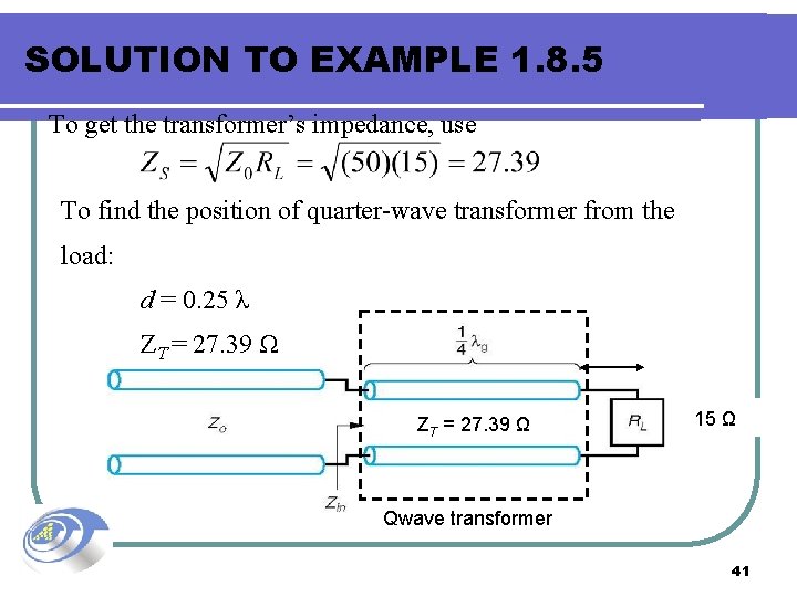 SOLUTION TO EXAMPLE 1. 8. 5 To get the transformer’s impedance, use To find