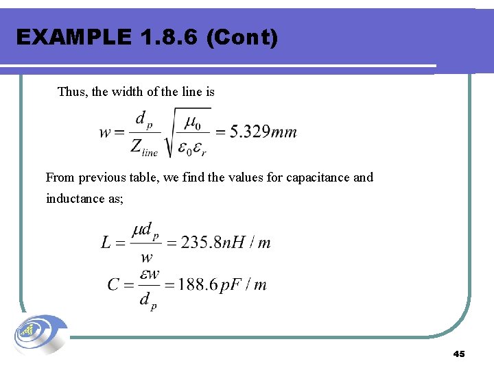 EXAMPLE 1. 8. 6 (Cont) Thus, the width of the line is From previous