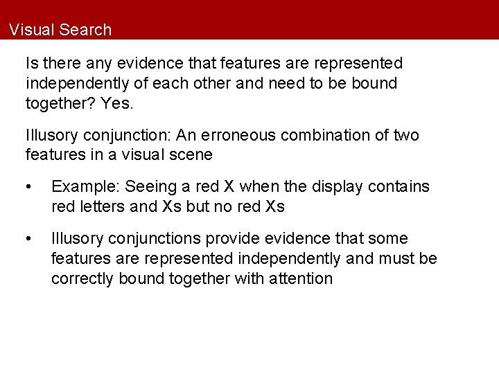 Visual Search Is there any evidence that features are represented independently of each other