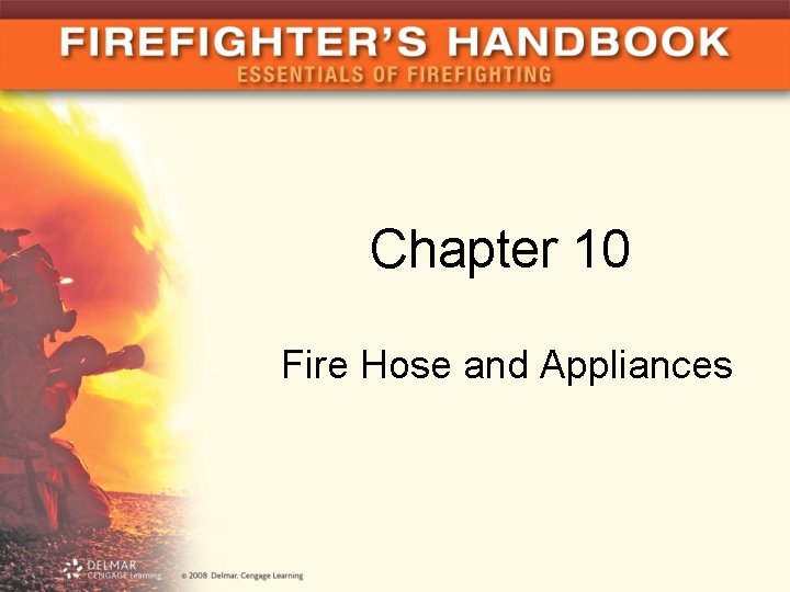 Chapter 10 Fire Hose and Appliances 