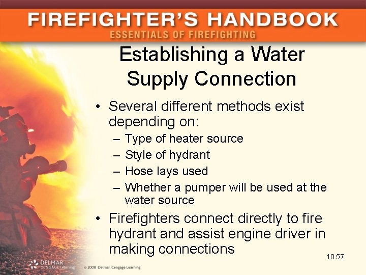 Establishing a Water Supply Connection • Several different methods exist depending on: – –