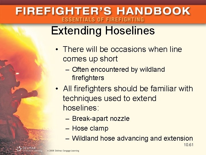 Extending Hoselines • There will be occasions when line comes up short – Often