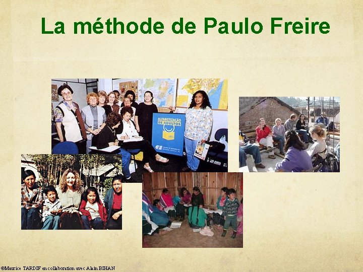 La méthode de Paulo Freire ©Maurice TARDIF en collaboration avec Alain BIHAN 
