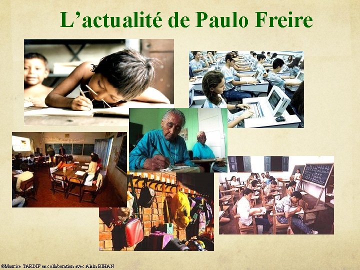 L’actualité de Paulo Freire ©Maurice TARDIF en collaboration avec Alain BIHAN 