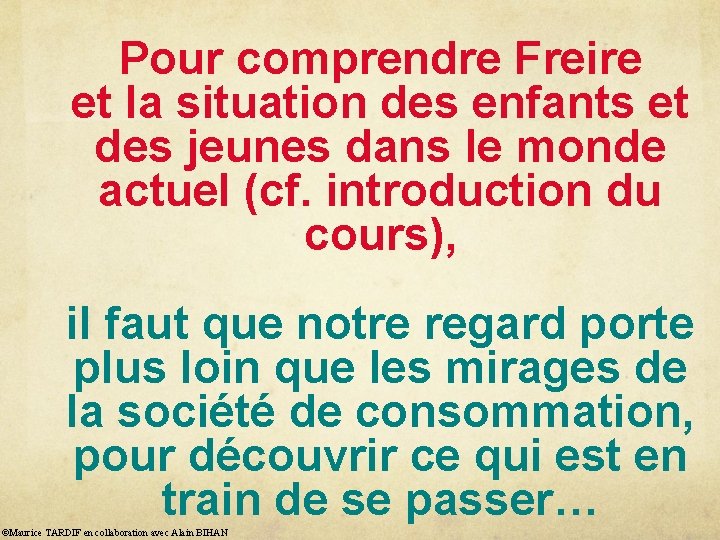 Pour comprendre Freire et la situation des enfants et des jeunes dans le monde