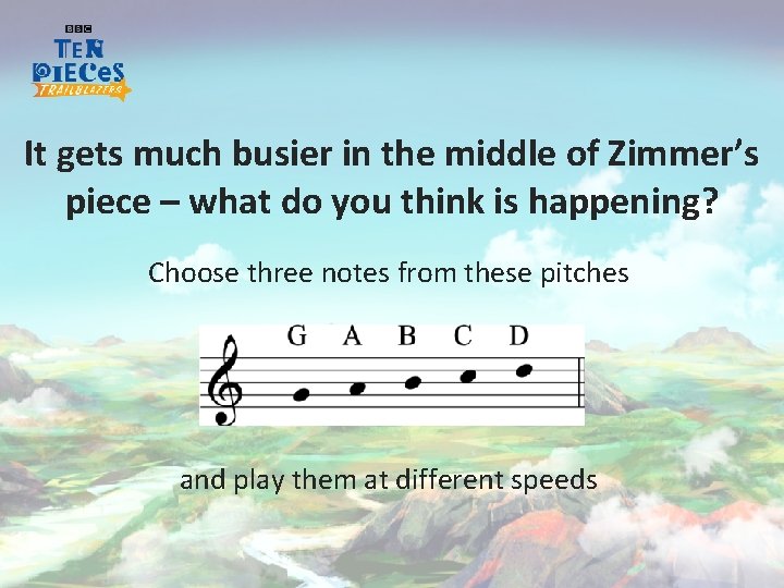 It gets much busier in the middle of Zimmer’s piece – what do you