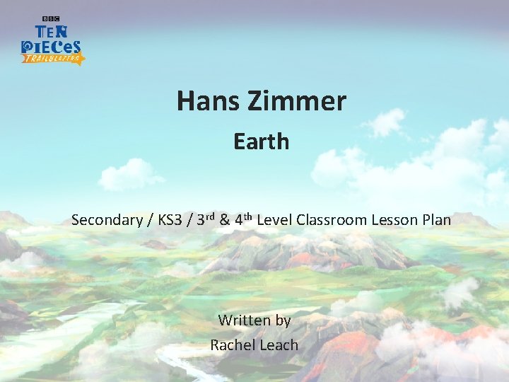 Hans Zimmer Earth Secondary / KS 3 / 3 rd & 4 th Level