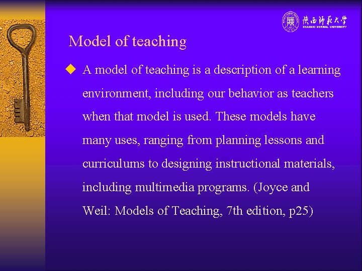 Model of teaching u A model of teaching is a description of a learning