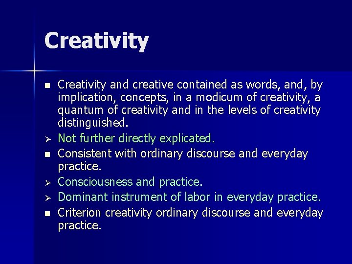 Creativity n Ø Ø n Creativity and creative contained as words, and, by implication, Creativity n Ø Ø n Creativity and creative contained as words, and, by implication,