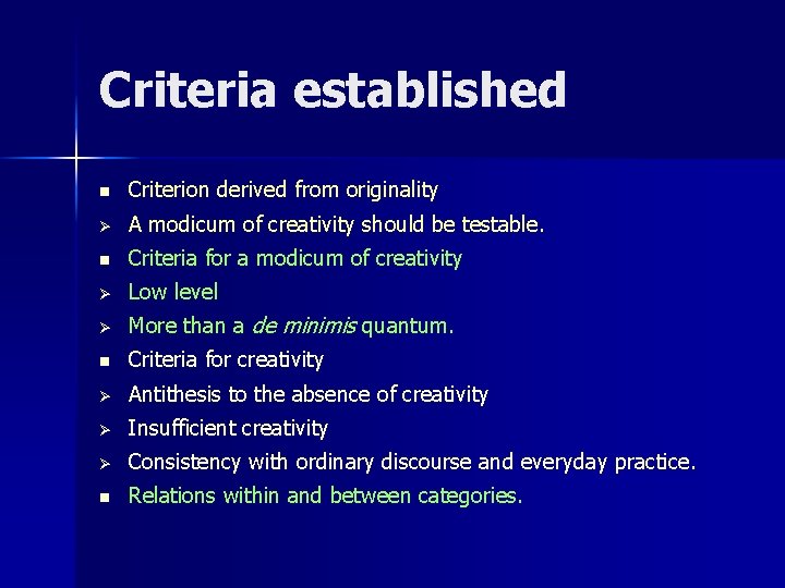 Criteria established n Criterion derived from originality Ø A modicum of creativity should be Criteria established n Criterion derived from originality Ø A modicum of creativity should be