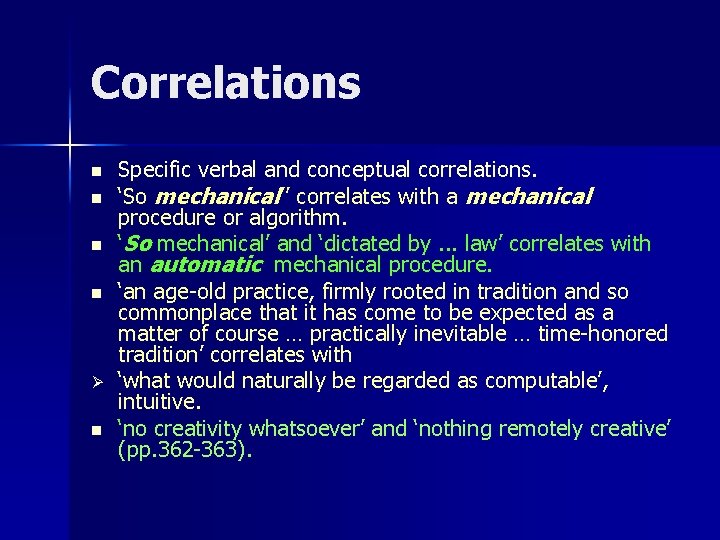 Correlations n n Ø n Specific verbal and conceptual correlations. ‘So mechanical’’ correlates with Correlations n n Ø n Specific verbal and conceptual correlations. ‘So mechanical’’ correlates with