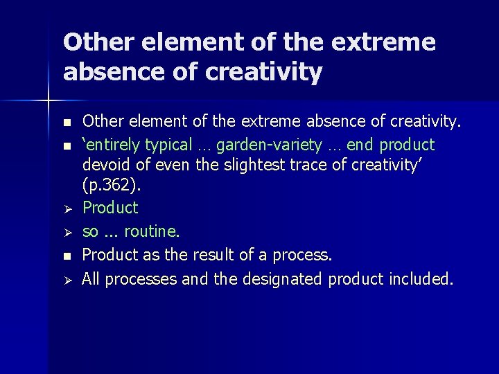 Other element of the extreme absence of creativity n n Ø Ø n Ø Other element of the extreme absence of creativity n n Ø Ø n Ø