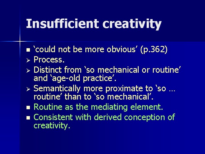 Insufficient creativity n Ø Ø Ø n n ‘could not be more obvious’ (p. Insufficient creativity n Ø Ø Ø n n ‘could not be more obvious’ (p.