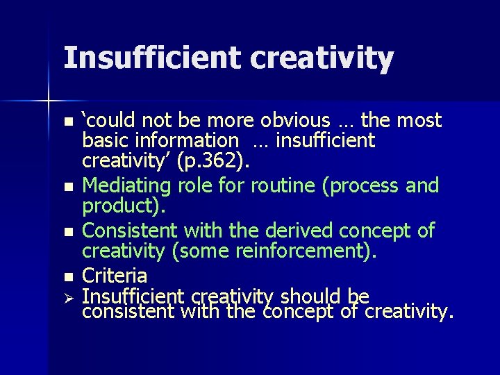 Insufficient creativity n n Ø ‘could not be more obvious … the most basic Insufficient creativity n n Ø ‘could not be more obvious … the most basic