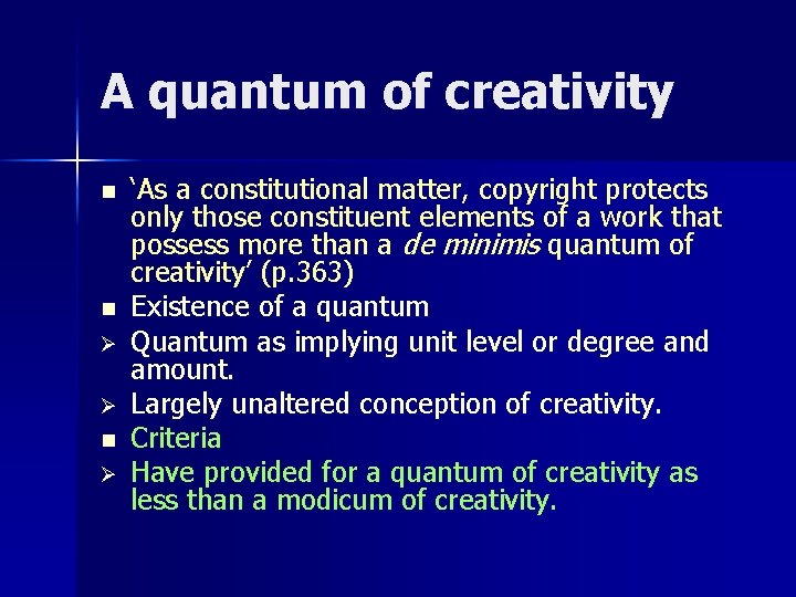 A quantum of creativity n n Ø Ø n Ø ‘As a constitutional matter, A quantum of creativity n n Ø Ø n Ø ‘As a constitutional matter,