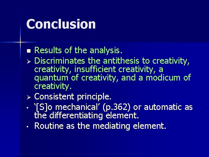 Conclusion n Ø Ø • • Results of the analysis. Discriminates the antithesis to Conclusion n Ø Ø • • Results of the analysis. Discriminates the antithesis to