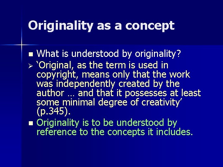 Originality as a concept What is understood by originality? Ø ‘Original, as the term Originality as a concept What is understood by originality? Ø ‘Original, as the term