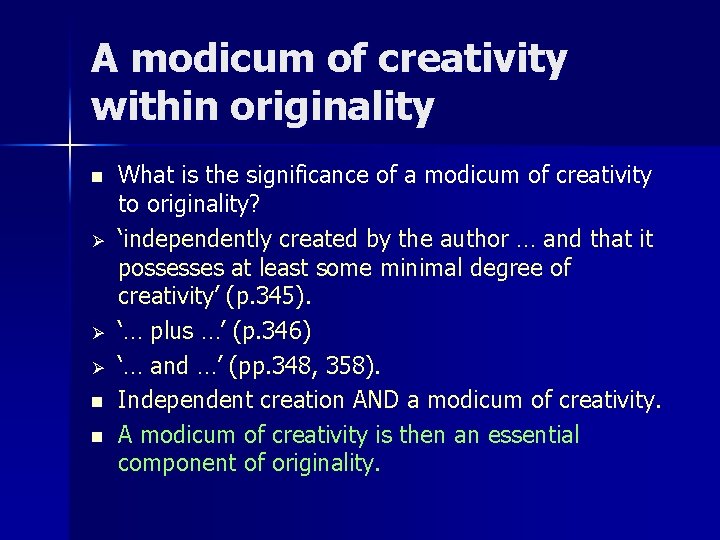 A modicum of creativity within originality n Ø Ø Ø n n What is A modicum of creativity within originality n Ø Ø Ø n n What is