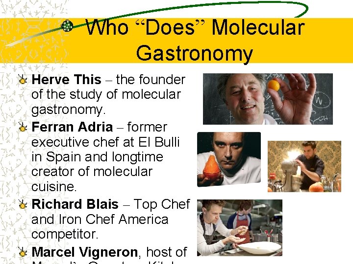 Who “Does” Molecular Gastronomy Herve This – the founder of the study of molecular