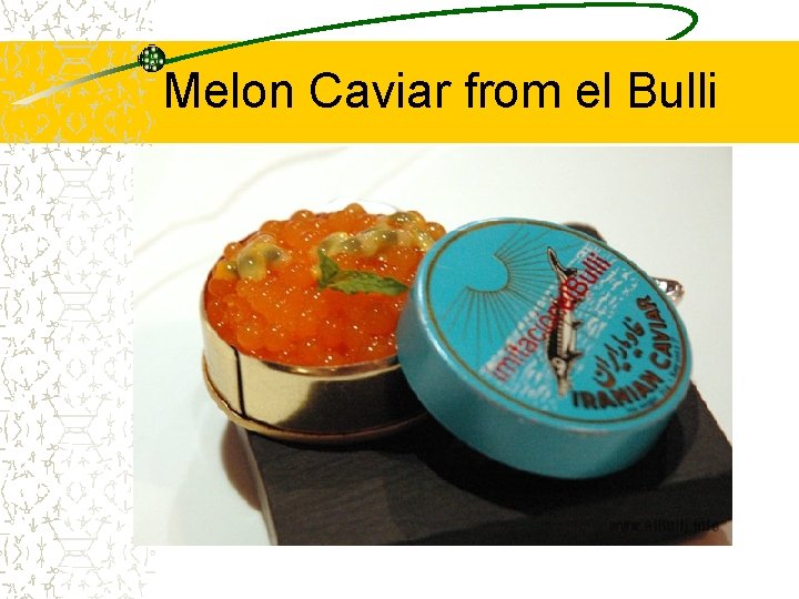 Melon Caviar from el Bulli 