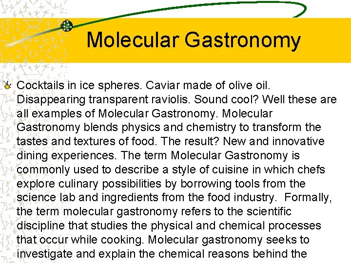 Molecular Gastronomy Cocktails in ice spheres. Caviar made of olive oil. Disappearing transparent raviolis.