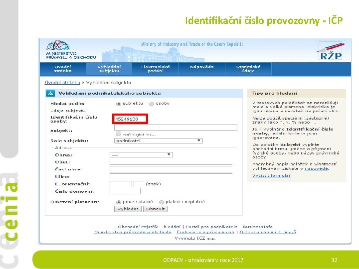 Identifikační číslo provozovny - IČP v Identifikační číslo provozovny (IČP) - číslo přidělené živnostenským
